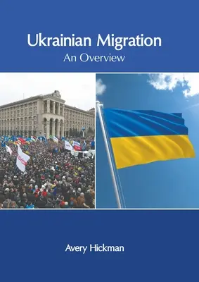 Migrazione ucraina: Una panoramica - Ukrainian Migration: An Overview