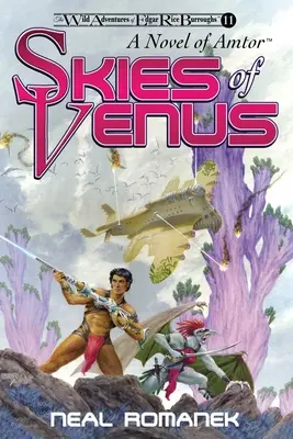 I cieli di Venere: Un romanzo di Amtor (Le selvagge avventure di Edgar Rice Burroughs, Libro 11) - Skies of Venus: A Novel of Amtor (The Wild Adventures of Edgar Rice Burroughs, Book 11)