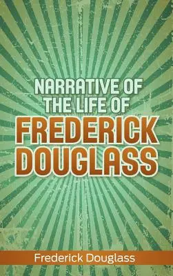 Narrazione della vita di Frederick Douglass - Narrative of the Life of Frederick Douglass