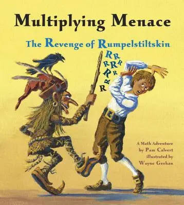 La minaccia moltiplicatrice: la vendetta di Tremotino - Multiplying Menace: The Revenge of Rumpelstiltskin