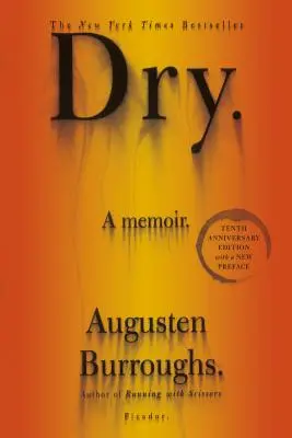 Secco: Un libro di memorie - Dry: A Memoir