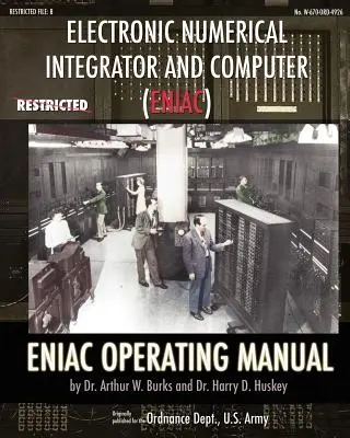 Manuale operativo dell'integratore numerico elettronico e del computer (ENIAC) ENIAC - Electronic Numerical Integrator and Computer (ENIAC) ENIAC Operating Manual