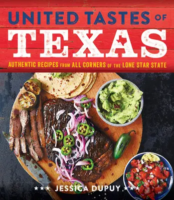 Sapori uniti del Texas: Ricette autentiche da tutti gli angoli dello Stato della Stella Solitaria - United Tastes of Texas: Authentic Recipes from All Corners of the Lone Star State