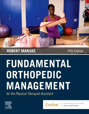 Gestione ortopedica fondamentale per l'assistente fisioterapista - Fundamental Orthopedic Management for the Physical Therapist Assistant