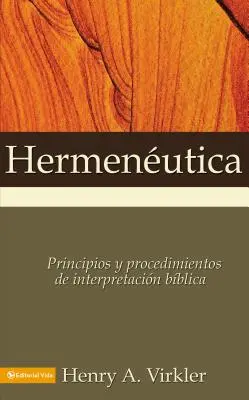 Ermeneutica: Principi e Processi di Interpretazione Biblica - Hermenutica: Principios Y Procedimientos de Interpretacin Bblica
