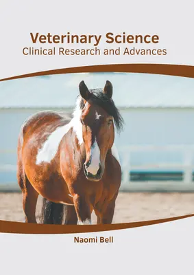 Scienze veterinarie: Ricerca clinica e progressi - Veterinary Science: Clinical Research and Advances
