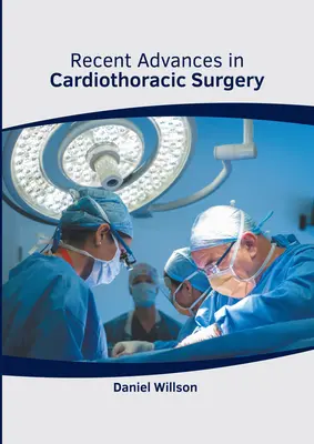 Recenti progressi nella chirurgia cardiotoracica - Recent Advances in Cardiothoracic Surgery