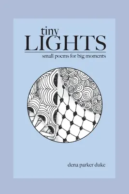Piccole luci: Piccole poesie per grandi momenti - Tiny Lights: Small Poems for Big Moments