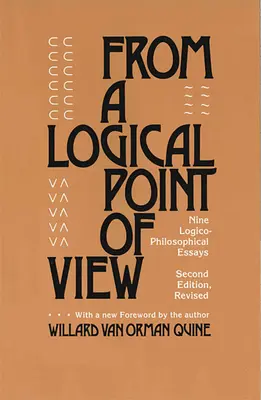 Da un punto di vista logico: Nove saggi logico-filosofici, seconda edizione rivista - From a Logical Point of View: Nine Logico-Philosophical Essays, Second Revised Edition