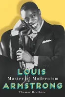 Louis Armstrong, maestro del modernismo - Louis Armstrong, Master of Modernism