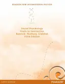 Psicologia sociale: Pearson New International Edition - Obiettivi nell'interazione - Social Psychology: Pearson New International Edition - Goals in Interaction