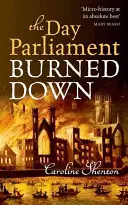 Il giorno in cui il Parlamento bruciò - The Day Parliament Burned Down