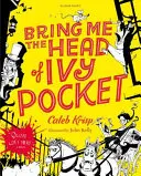 Portami la testa di Ivy Pocket - Bring Me the Head of Ivy Pocket