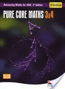 Matematica avanzata per AQA: Pure Core 3 & 4 2ª edizione (C3 & C4) - Advancing Maths for AQA: Pure Core 3 & 4  2nd Edition (C3 & C4)