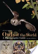 I gufi del mondo - Una guida fotografica - Owls of the World - A Photographic Guide