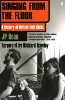Cantare dal pavimento - Una storia dei club folk britannici - Singing from the Floor - A History of British Folk Clubs