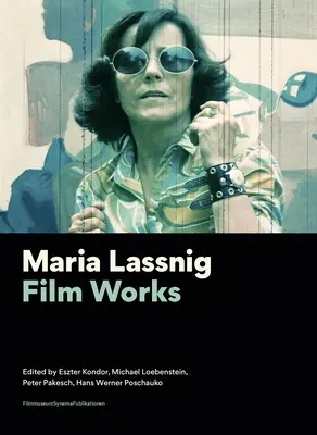 Maria Lassnig: Opere cinematografiche - Maria Lassnig: Film Works