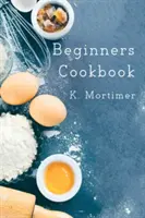 Libro di cucina per principianti - Beginners Cookbook