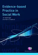La pratica basata sull'evidenza nel lavoro sociale - Evidence-Based Practice in Social Work
