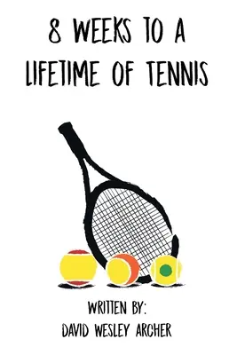 8 settimane per una vita di tennis - 8 Weeks to a Lifetime of Tennis