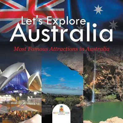Esploriamo l'Australia (Le attrazioni più famose in Australia) - Let's Explore Australia (Most Famous Attractions in Australia)