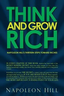 Pensa e diventa ricco - I tredici passi di Napoleon Hill verso la ricchezza - Think and Grow Rich - Napoleon Hill's Thirteen Steps Toward Riches