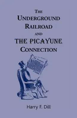 La ferrovia sotterranea e il legame con Picayune - The Underground Railroad and the Picayune Connection