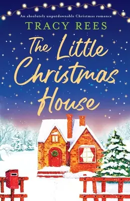 La piccola casa di Natale: Una storia d'amore natalizia assolutamente imperdibile - The Little Christmas House: An absolutely unputdownable Christmas romance