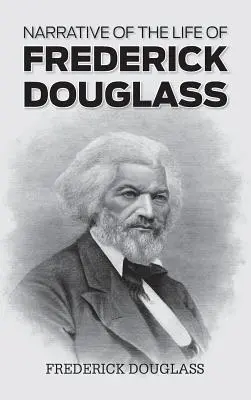 Narrazione della vita di Frederick Douglass - Narrative of the Life of Frederick Douglass