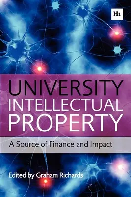 Proprietà intellettuale universitaria: Una fonte di finanziamento e di impatto - University Intellectual Property: A Source of Finance and Impact