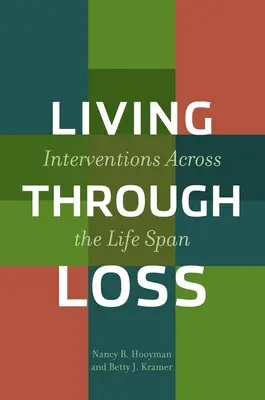Vivere la perdita: interventi nell'arco della vita - Living Through Loss: Interventions Across the Life Span