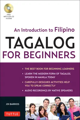 Tagalog per principianti: Introduzione al filippino, la lingua nazionale delle Filippine (Audio online incluso) [Con MP3] - Tagalog for Beginners: An Introduction to Filipino, the National Language of the Philippines (Online Audio Included) [With MP3]