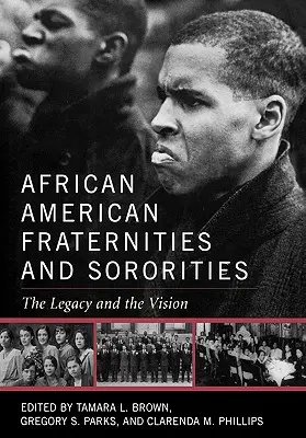 Fraternità e sorellanze afroamericane: L'eredità e la visione - African American Fraternities and Sororities: The Legacy and the Vision