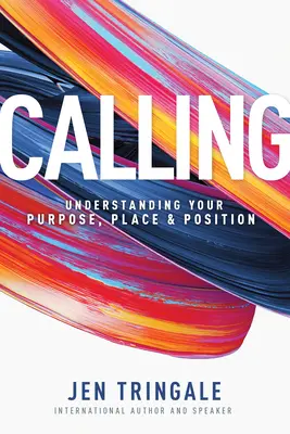 Chiamata: Comprendere il proprio scopo, posto e posizione - Calling: Understanding Your Purpose, Place & Position