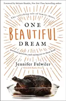 Un bel sogno: L'avvincente storia del caos familiare, delle passioni personali e del dire sì a entrambe le cose - One Beautiful Dream: The Rollicking Tale of Family Chaos, Personal Passions, and Saying Yes to Them Both