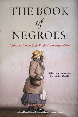 Il libro dei negri: Gli afroamericani in esilio dopo la rivoluzione americana - The Book of Negroes: African Americans in Exile After the American Revolution