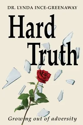 La dura verità: crescere dalle avversità - Hard Truth: Growing out of adversity