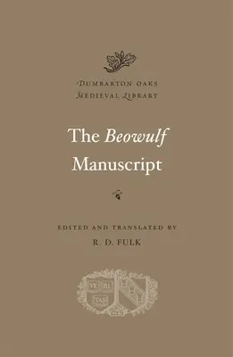 Il manoscritto di Beowulf: Testi completi e la lotta a Finnsburg - The Beowulf Manuscript: Complete Texts and the Fight at Finnsburg
