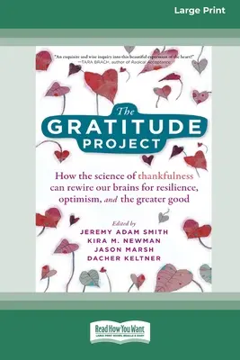 Il progetto gratitudine: Come la scienza della gratitudine può ricablare il nostro cervello per la resilienza, l'ottimismo e il bene comune [Standard Large P - The Gratitude Project: How the Science of Thankfulness Can Rewire Our Brains for Resilience, Optimism, and the Greater Good [Standard Large P