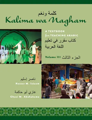 Kalima Wa Nagham: Un libro di testo per l'insegnamento dell'arabo, volume 3 - Kalima Wa Nagham: A Textbook for Teaching Arabic, Volume 3