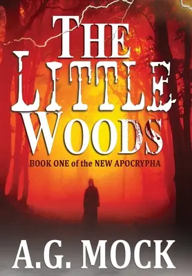 Il Piccolo Bosco: Libro primo della Nuova Apocrifa - The Little Woods: Book One of the New Apocrypha