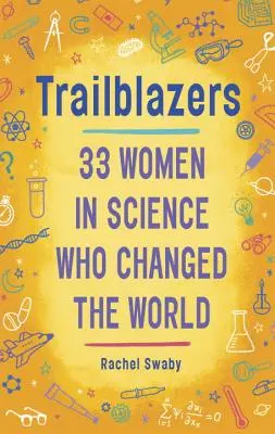 Pioniere: 33 donne nella scienza che hanno cambiato il mondo - Trailblazers: 33 Women in Science Who Changed the World