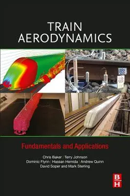 Aerodinamica dei treni: Fondamenti e applicazioni - Train Aerodynamics: Fundamentals and Applications