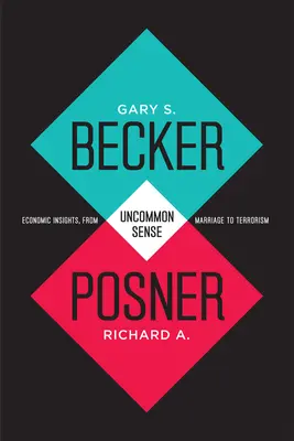 Uncommon Sense: Approfondimenti economici, dal matrimonio al terrorismo - Uncommon Sense: Economic Insights, from Marriage to Terrorism