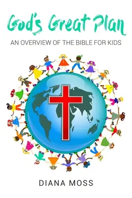Il grande piano di Dio: Una panoramica della Bibbia per bambini - God's Great Plan: An overview of the Bible for Kids