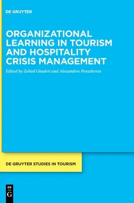 L'apprendimento organizzativo nella gestione delle crisi nel turismo e nell'ospitalità - Organizational Learning in Tourism and Hospitality Crisis Management