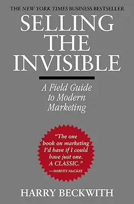 Vendere l'invisibile: Guida al marketing moderno - Selling the Invisible: A Field Guide to Modern Marketing