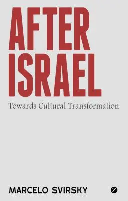 Dopo Israele: Verso la trasformazione culturale - After Israel: Towards Cultural Transformation