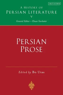 Prosa persiana: Storia della letteratura persiana, Vol. V - Persian Prose: A History of Persian Literature, Vol V