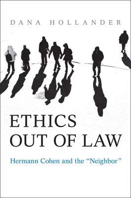 L'etica fuori dalla legge: Hermann Cohen e il vicino“”. - Ethics Out of Law: Hermann Cohen and the Neighbor
